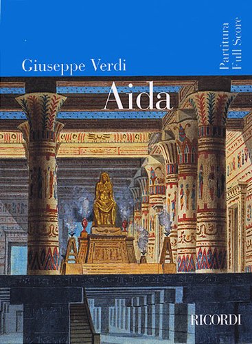 Aida: Opera in Quattro Atti: Full Score (Ricordi Opera Full Scores)